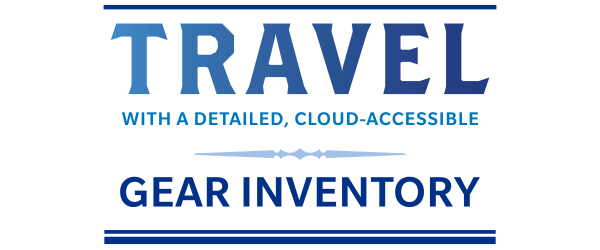 TEXT GRAPHIC: Travel With a Detailed, Cloud-Accessible Gear Inventory