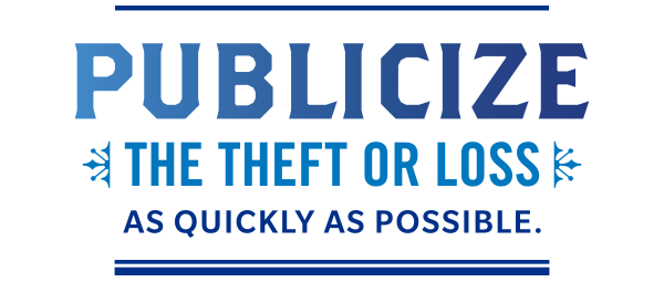 TEXT GRAPHIC: Publicize the Theft or Loss as Quickly as Possible. 