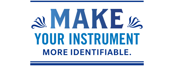 TEXT GRAPHIC: Make your instrument more identifiable.